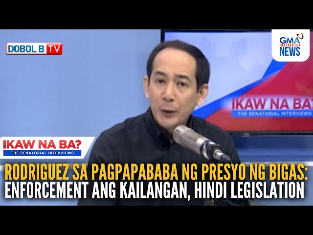 Plano ni Rodriguez sa presyo ng bigas, petrolyo, at kuryente | Ikaw Na Ba? The Senatorial Interviews