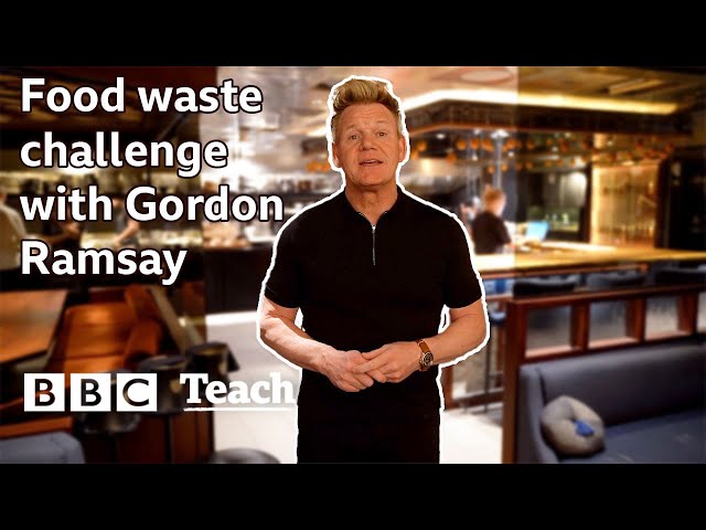 Planet Create: Food waste challenge with Gordon Ramsay | BBC Teach