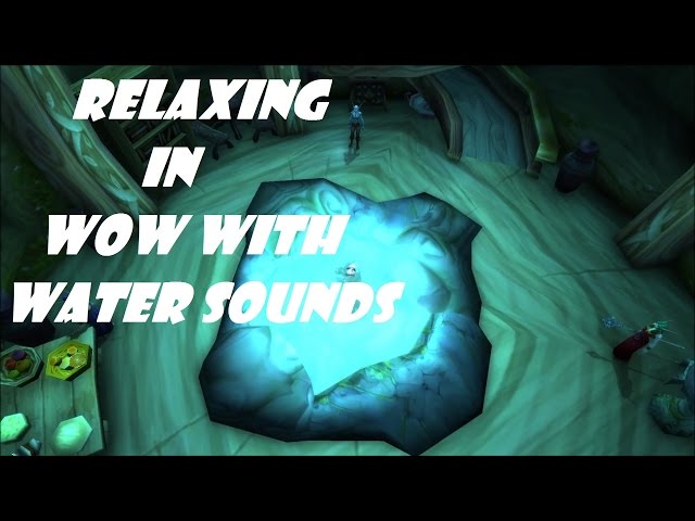 ASMR Ambiance Relaxation WoW Water/Ambiance Sounds