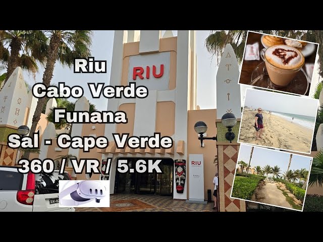 RIU CABO VERDE / FUNANA - SAL - CAPE VERDE - 360 REVIEW / TOUR - 5K GOPRO