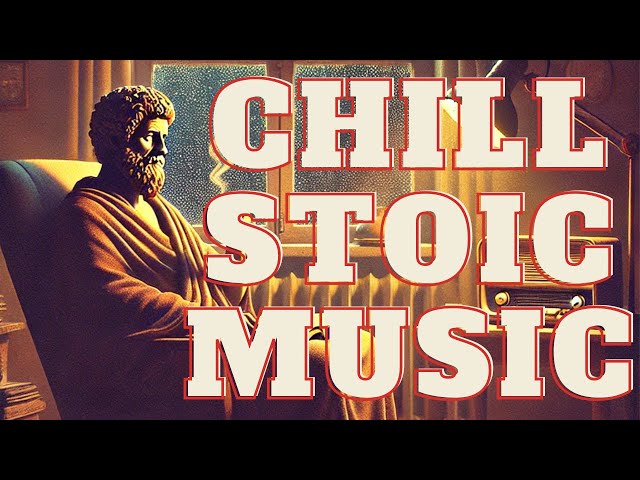 Stoic Chill Music para CONCENTRARSE y RELAJARSE | ESTOICISMO