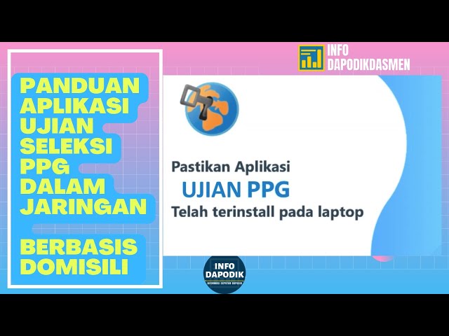 Panduan Aplikasi Ujian Seleksi PPG (Pendidikan Profesi Guru) Dałam Jaringan | Berbasis Domisili