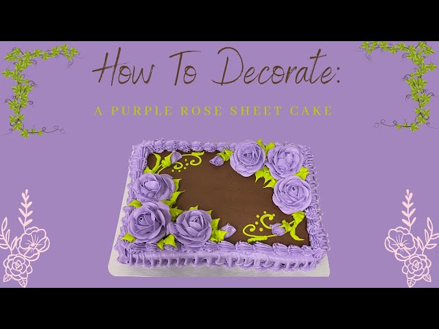 How To Decorate: A Purple Rose Sheet Cake