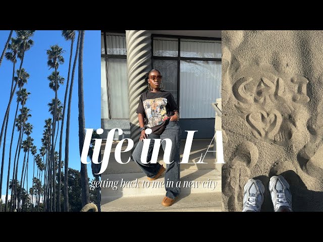 Moving to Los Angeles to find myself again || VLOG