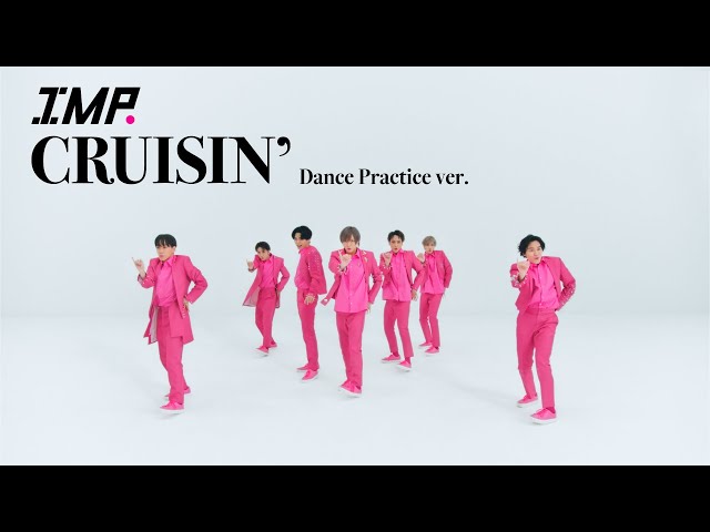 IMP. 「CRUISIN’」Dance Practice ver.