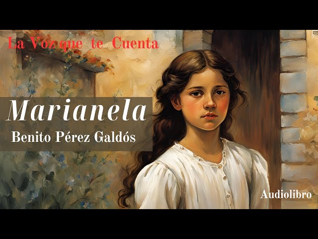 Marianela de Benito Pérez Galdós. Audiolibro completo con voz humana real.