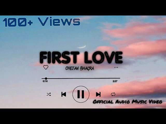 FIRST LOVE | CHETAN MUSIC (Official Music Video)