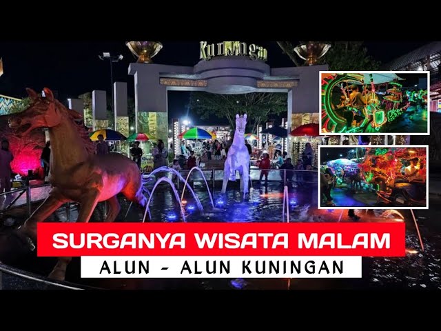 ALUN - ALUN KUNINGAN, SURGA NYA WISATA MALAM//TAMAN KOTA KUNINGAN JAWABARAT