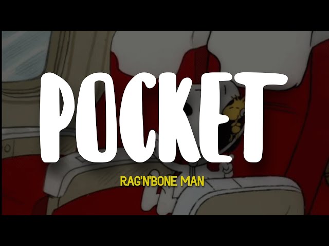 Rag'n'Bone Man - Pocket (Lyrics)