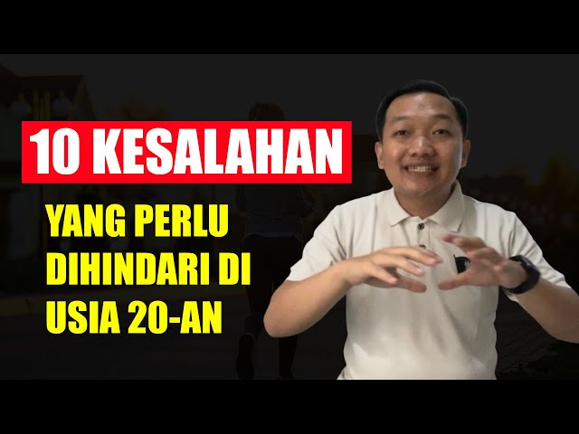 10 KESALAHAN YANG PERLU DI USIA 20-AN