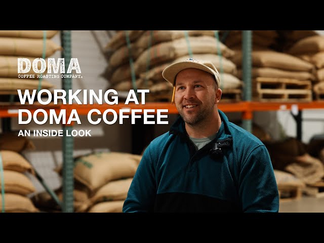 Working At DOMA Coffee