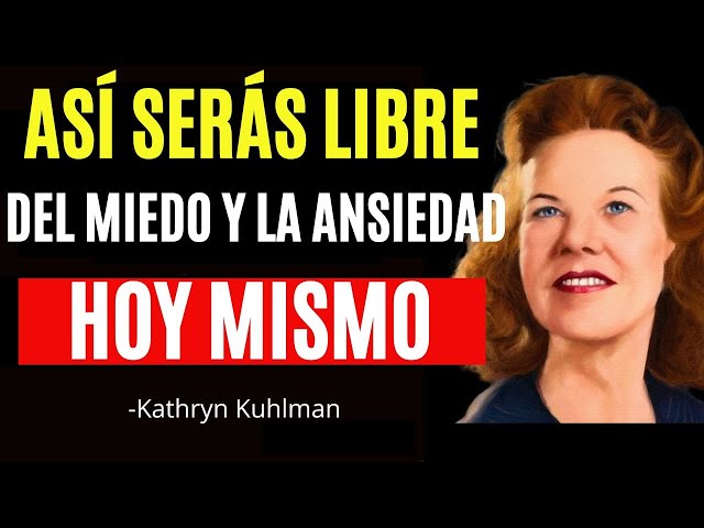 🔴 Derrota El MIEDO y La ANSIEDAD Para Siempre, Poderosa Enseñanza De Kathryn Kuhlman