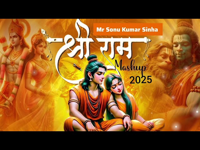 Shree Ram Mashup 2025 | Non Stop Shree Ram Mashup | Bhakti Song 2025 | Shree Ram&Shree Krishna Song