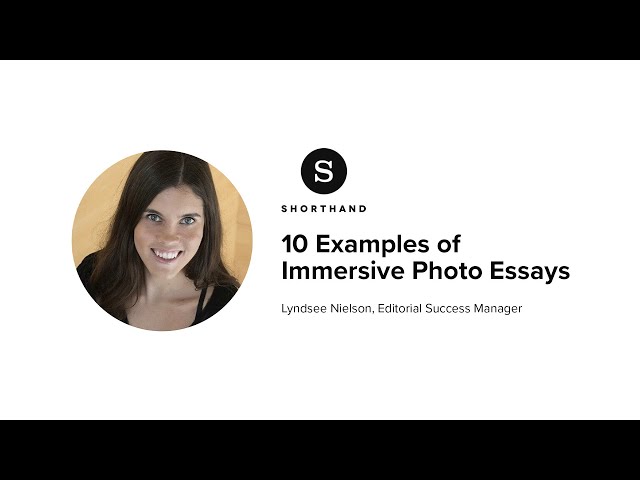 10 examples of immersive photo essays