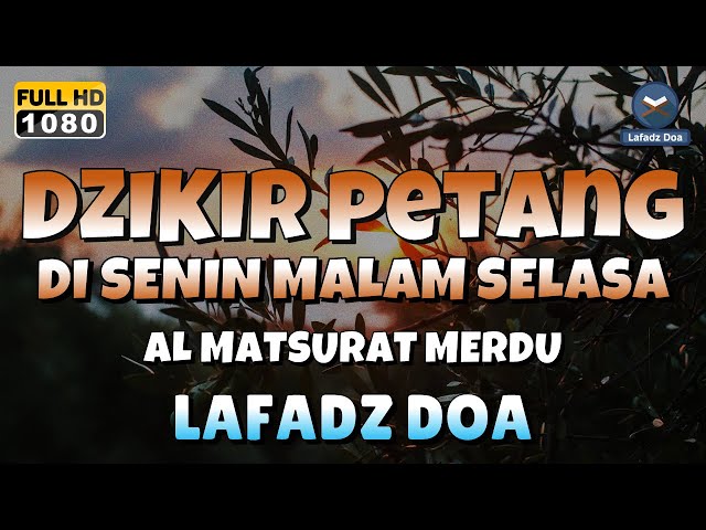 DZIKIR SORE / MALAM di HARI SENIN MALAM SELASA l Doa Pembuka Rezeki dari Segala Penjuru