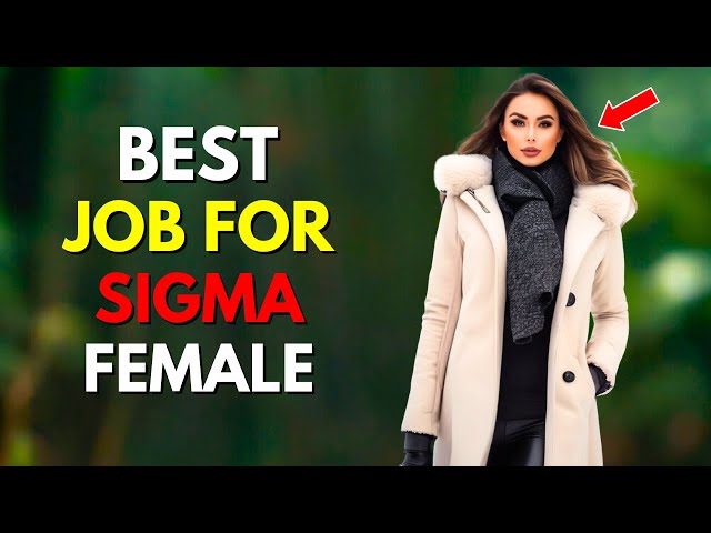 14 BEST Sigma Female Jobs And Careers