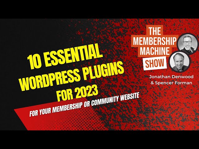 10 Essential WordPress Plugins For Your Membership Website