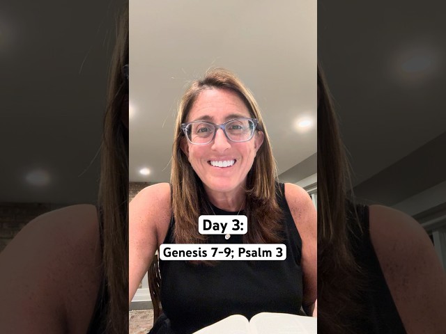 Bible in a Year: Day 3 – Genesis 7-9, Psalm 3