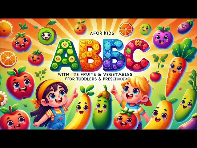 ABC for Kids with Fruits & Vegetables | Fun Learning for Toddlers & Preschoolers