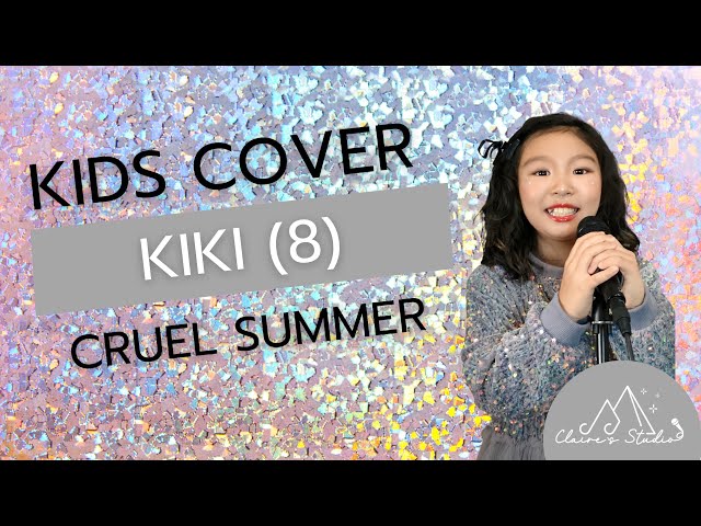 Kiki (8) Cruel Summer - kids cover