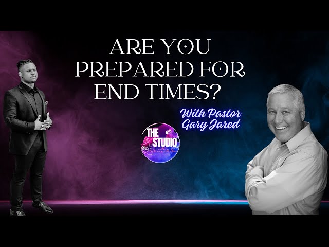 Are You Prepared for the End Times? Pastor Gary Jared Unlocks #Revelations