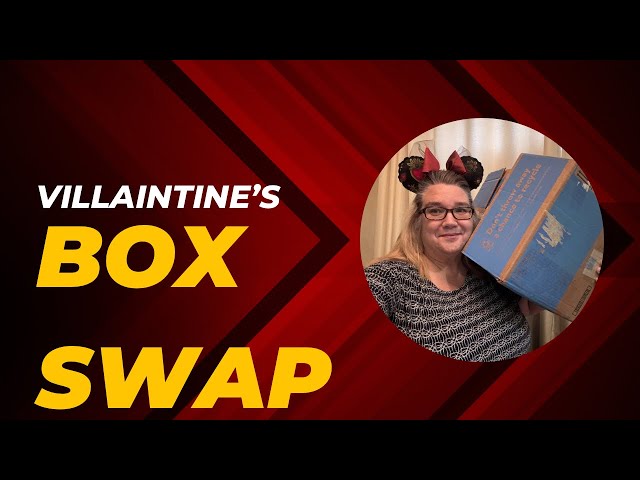 Villaintine’s Box Swap hosted by @RaisingADisneyPrincess @JustGinger