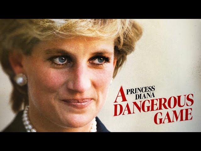 Princess Diana: A Dangerous Game (2023)