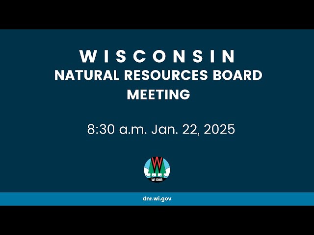 Natural Resources Board Meeting - Jan. 22, 2025