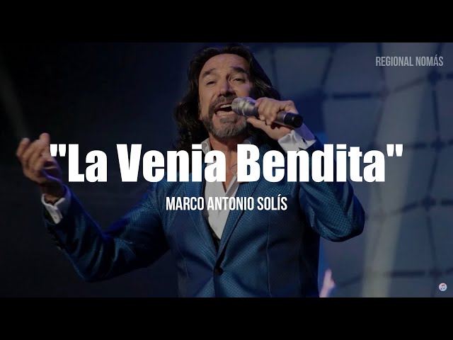 Marco Antonio Solís - La Venia Bendita (LETRA)