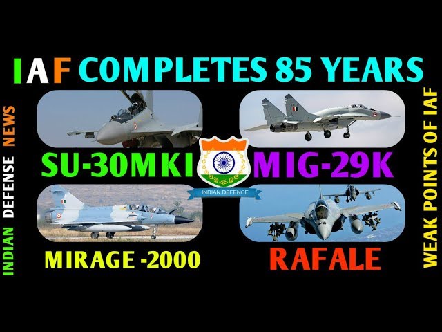 LATEST INDIAN DEFENCE NEWS 2017 WEAK POINTS OF IAF  AFTER 85 YEARS OF SERVICE by indian defense news