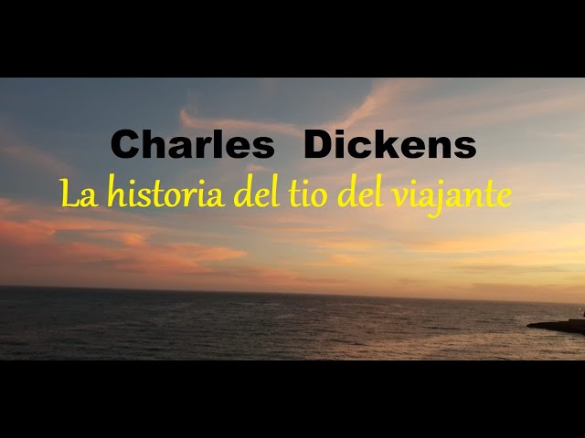 Charles Dckens-cuento-"La historia del tío del viajante"