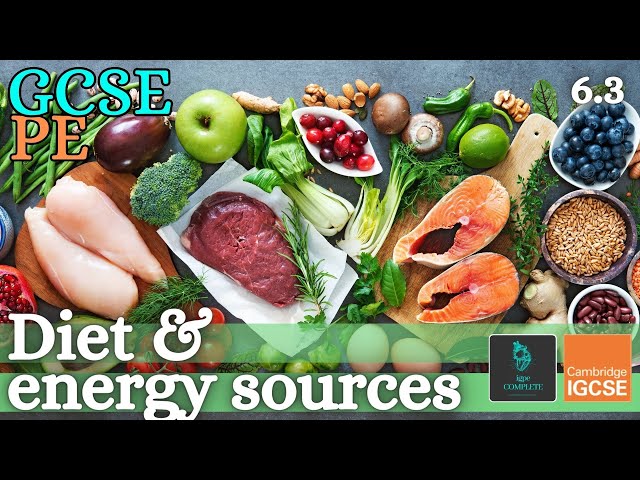 GCSE PE - DIET & ENERGY SOURCES - Macronutrients & Micronutrients - (Health, Fitness & Training 6.3)