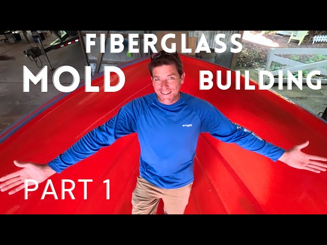 FIBERGLASS MOLD BUILDING MASTERCLASS - DIYers Ultimate Guide