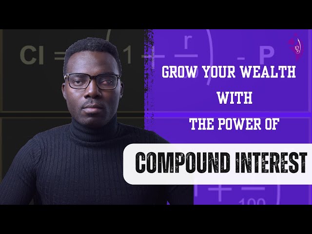 How to Build Wealth Using Compound Interest