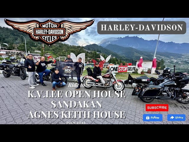 RIDE TO K.V.LEE OPEN HOUSE SANDAKAN / HARLEY-DAVIDSON / AGNES KEITH HOUSE