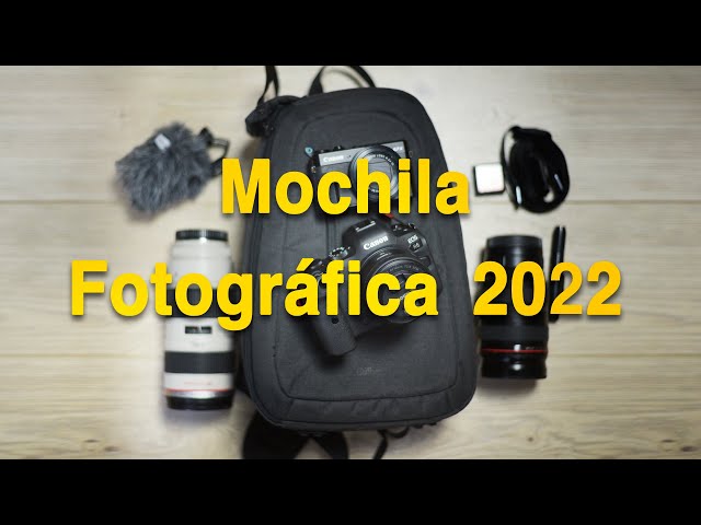 Qué hay en mi mochila fotográfica? | Mi equipo de fotografía y video 2022