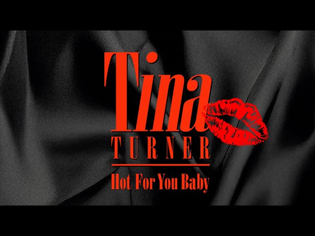 Tina Turner - Hot For You Baby (Visualiser)