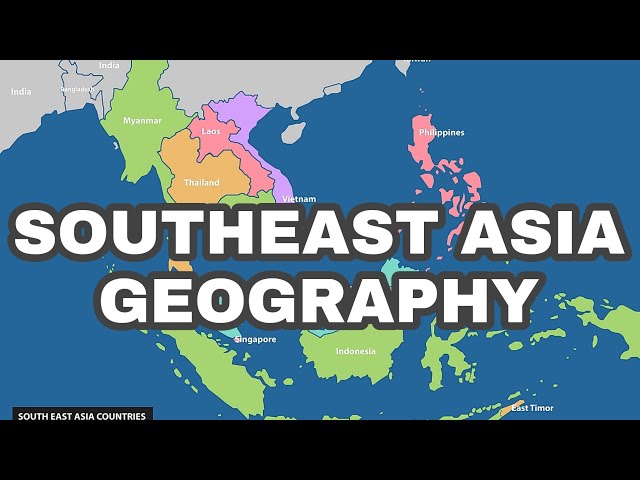 Southeast Asia : Countries, Capitals, Flags and More | Learn Geography