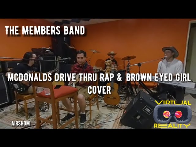 Members Band - McDonalds Rap / Brown Eyed Girl (Cloud Crash Beat) (VR180)