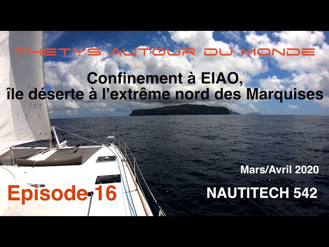 THETYS Autour du Monde - Episode 16 - Les Marquises EIAO - Nautitech 542