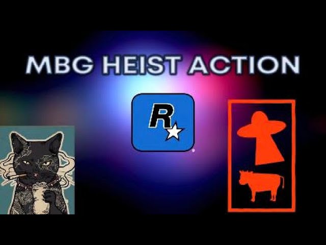 MBG Heist Action