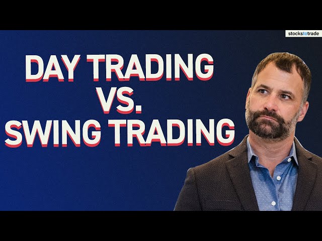 Day Trading vs. Swing Trading: What's the Difference?