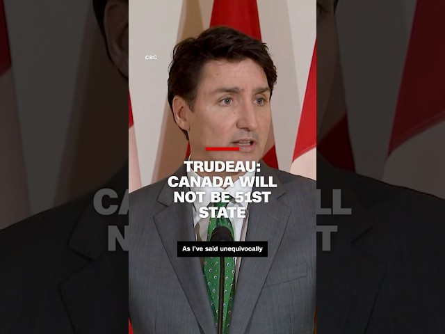 Trudeau: Canada will not be 51st state