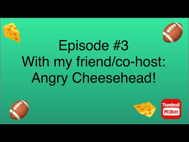 Episode #3 with my friend\co-host Angry Cheesehead! 🧀