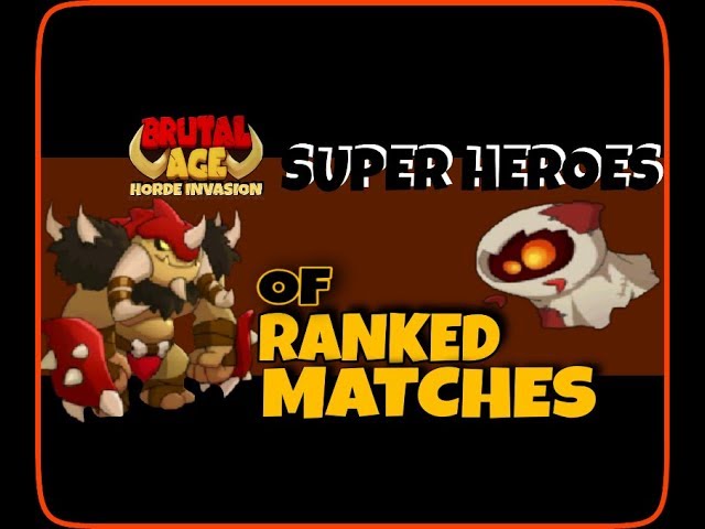 Brutal Age | Super Heroes in Ranked Matched