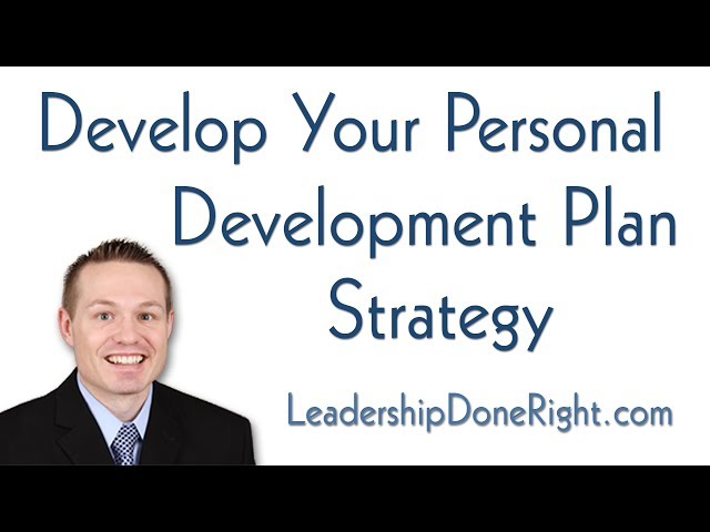 Personal Development Plan 2 of 4 — How to Develop Your Personal Development Plan Strategy