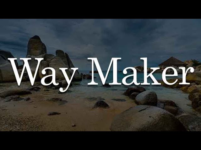 Way Maker, Worthy, How Great Is Our God (Lyrics) - Leeland, Elevation Worship, Chris Tomlin