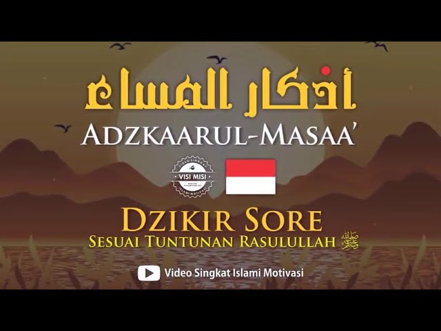 Dzikir Petang sesuai sunnah rasul (Subtitle Indonesia)