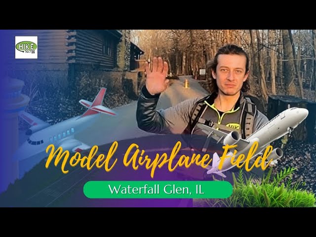 Waterfall Glen - Model Airplane Field (Hike 360° Video, VR)