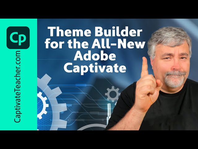 Create Unique Themes For Your Projects Using The New Adobe Captivate Theme Builder!